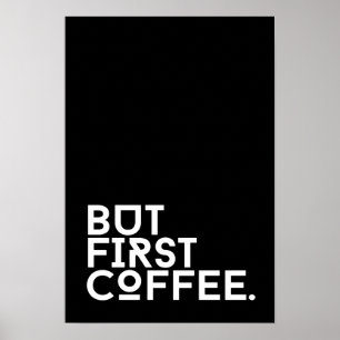 Aber das erste Kaffee-Spaß-Poster Poster