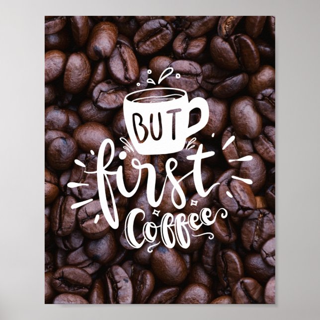 Aber das erste Kaffeekonzept weiße Typografie-Bohn Poster (Vorne)