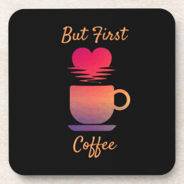 Aber der erste Kaffee | Morgensonntags Kaffeeliebh Getränkeuntersetzer