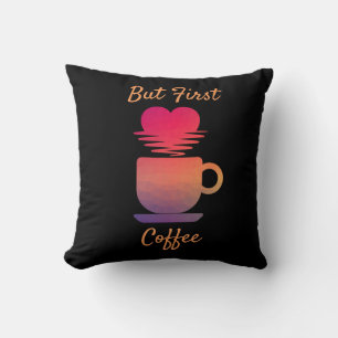 Aber der erste Kaffee   Morgensonntags Kaffeeliebh Kissen
