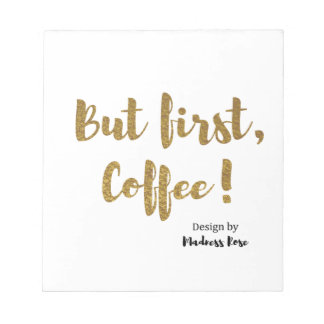 Aber der erste Kaffee! Notizblock