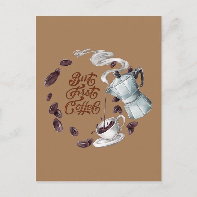 Aber der erste Kaffee Postkarte (Vorderseite)