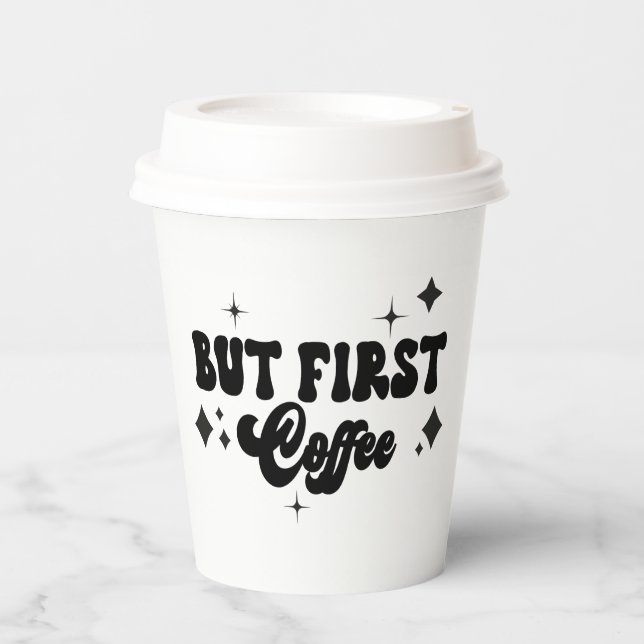 Aber der erste Kaffee Schwarz-weiße Retro-Stars Pappbecher (Vorderseite)
