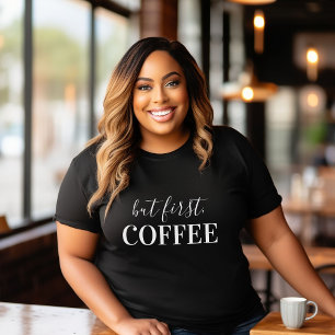 Aber der erste Kaffee T-Shirt