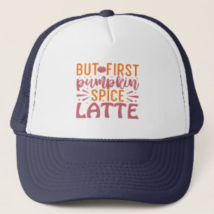 Aber der erste Pumpkin Gewürz Latte Herbst Bliss K Truckerkappe