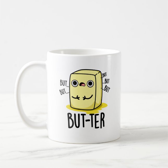 Aber der lustige Butter Pun Kaffeetasse (Links)