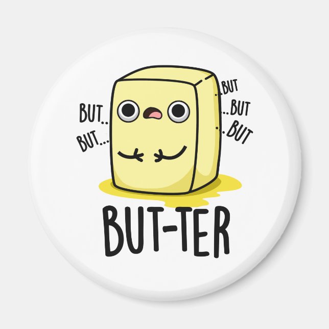Aber der lustige Butter Pun Magnet (Vorne)