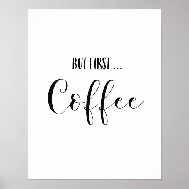 Aber die erste Art des Kaffees Poster (Vorne)