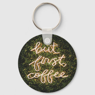 Aber erst Kaffee, Neonlicht Zitat Sprichwort Schlüsselanhänger