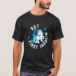 Aber Erste Insulin Diabetes T1 Bewusstsein Niedlic T-Shirt