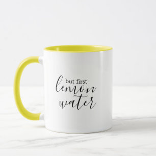aber erste Zitronen-Wasser-Tasse des Tasse