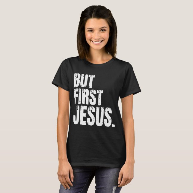 Aber erster Jesus T - Shirt (Vorne ganz)