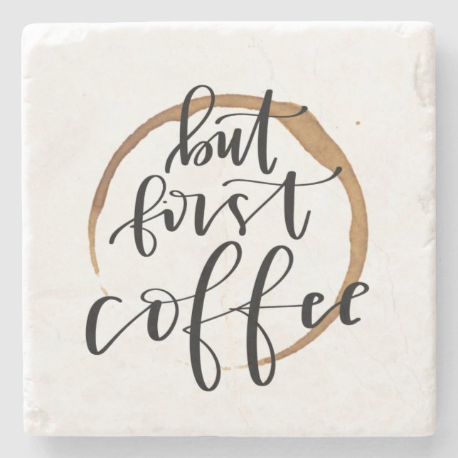Aber erster Kaffee - Kalligraphie-SteinUntersetzer Steinuntersetzer (Vorderseite)