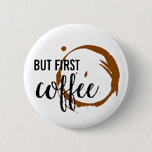 Aber erster Kaffee-Knopf
