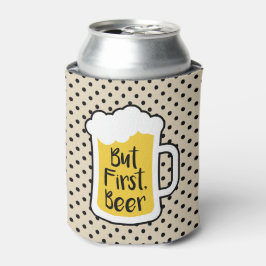 Aber erstes Bier Dosenkühler