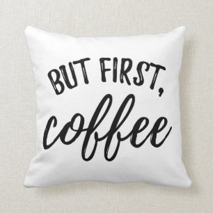 Aber erstes Kaffee-Kissen Kissen
