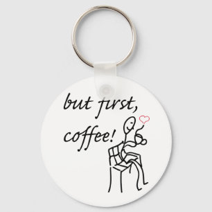 Aber First Coffee 2.25" Basic Button Schlüsselanhä Schlüsselanhänger