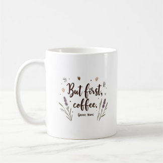 Aber First Coffee Floral Niedlich Minimalistisch P Kaffeetasse