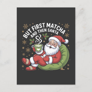 Aber First Matcha und dann Weihnachtsliebhaber Einladungspostkarte