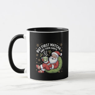 Aber First Matcha und dann Weihnachtsliebhaber Tasse