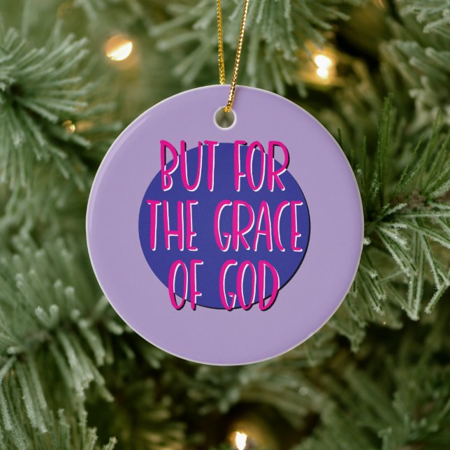 Aber für die Gnade Gottes Erholung Slogan Keramik Ornament (Baum)