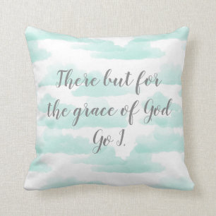 Aber für die Gnade Gottes Kissen