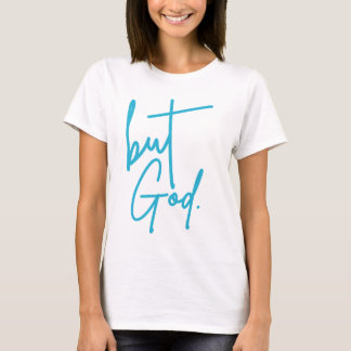 Aber Gott T - Shirt