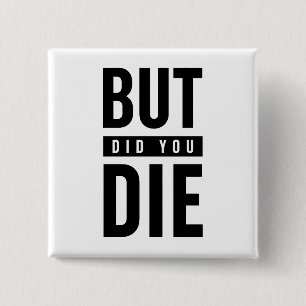 Aber haben Sie Die Button