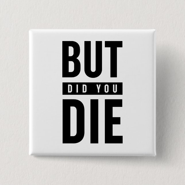 Aber haben Sie Die Button (Vorderseite)