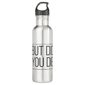 Aber haben Sie die Edelstahlflasche