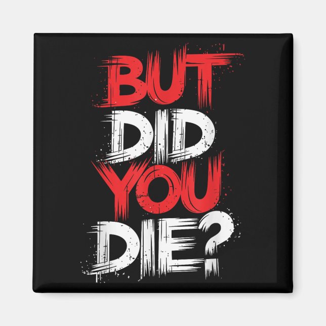 Aber haben Sie Gym Motivation Workout Die? Magnet (Vorne)