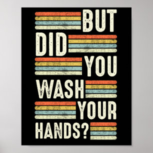 Aber haben Sie sich die Hände mit Waschhygiene wa Poster