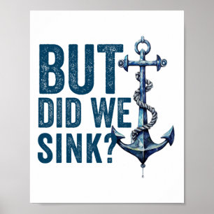 Aber haben wir das Boot Schiff Kapitän Pontonboot Poster