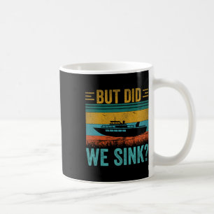 Aber haben wir den Pontoon lustig Kapitän Bootfahr Kaffeetasse