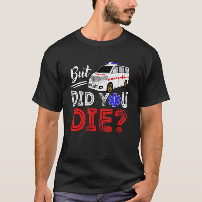 Aber hast du das lustige Retro-EMT paramedic medic T-Shirt (Vorderseite)