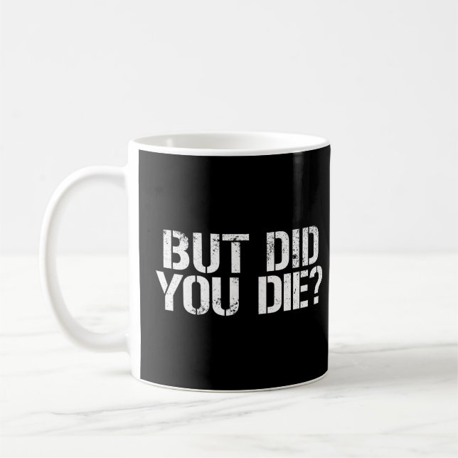 Aber hast du Die? Workout-Fitness, aber haben Sie  Kaffeetasse (Links)