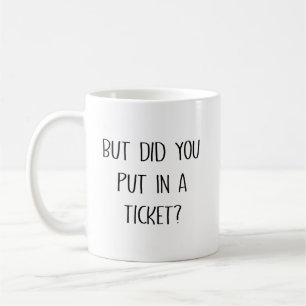 Aber Hast Du Ein Ticket Eingereicht Lustiges Kolle Kaffeetasse