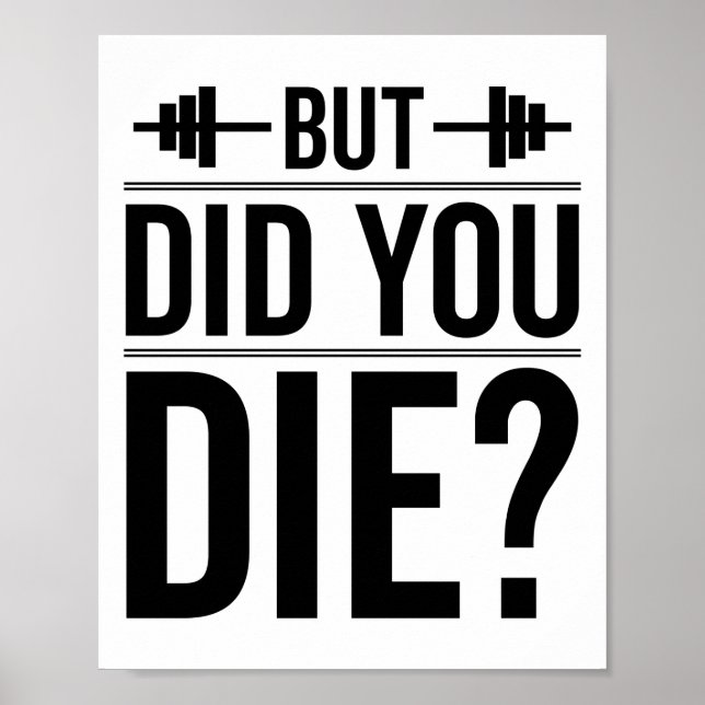 Aber hast du Gym Funny Workout Fitness Übung Die? Poster (Vorne)