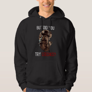 Aber hast du Leeches probiert - Plague Doctor Horr Hoodie
