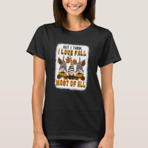 Aber ich glaube, ich Liebe fällt die meisten von a T-Shirt