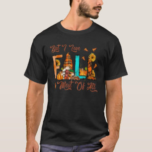 Aber ich Liebe fällt am meisten Niedlichen Herbst  T-Shirt