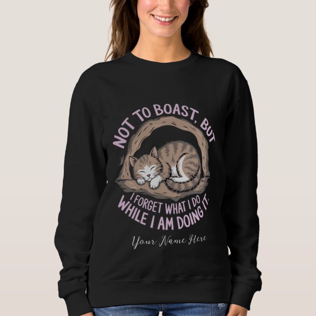 Aber ich vergesse, was ich tue, während ich es tue sweatshirt (Vorderseite)