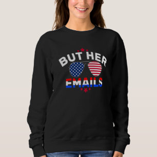 Aber ihre E-Mails zitieren Sonnenbrille, aber ihre Sweatshirt