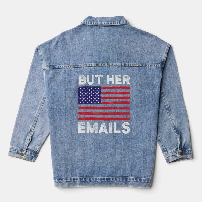Aber ihre Emails mit Clapback US Flag Funny Politi Jeansjacke (Rückseite)