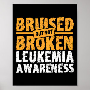 Aber nicht kaputte Unterstützung Leukämie Bewussts Poster