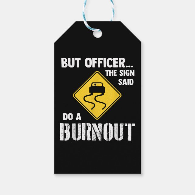 Aber Officer der Signatur sagte Do a Burnout - Fun Geschenkanhänger (Vorderseite)