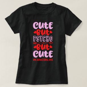 ABER PSYCHO ABER NIEDLICH #CANCERLIFE Geburtstag l T-Shirt