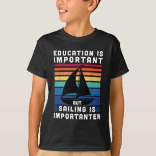 Aber Segeln ist wichtiger - Segelboot Segel Bootfa T-Shirt