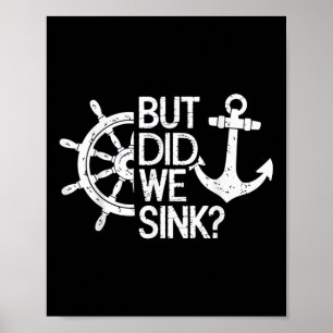 Aber sind wir gesunken_ Kapitän Segelboot Segeln Poster