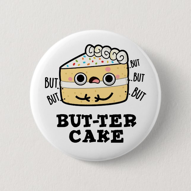 Aber ter Cake Funny Butter Pun Button (Vorderseite)